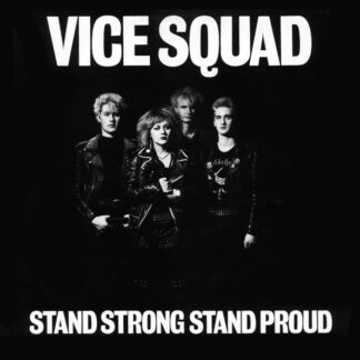 Vice Squad - Stand strong stand proud (LP)