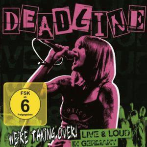 Deadline - We're taking over / Live & loud, CD + DVD