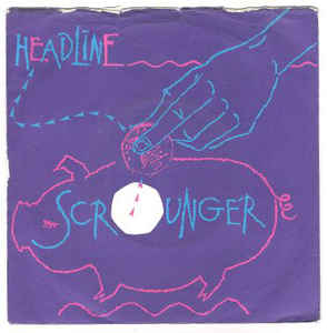 Headline - Scrounger (7")