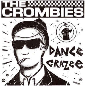 Crombies - Dance crazee (LP)