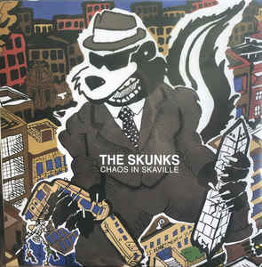 Skunks ‎– Chaos in Skaville (LP)