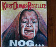 Kurt Olvars Rebeller ‎– Nog...