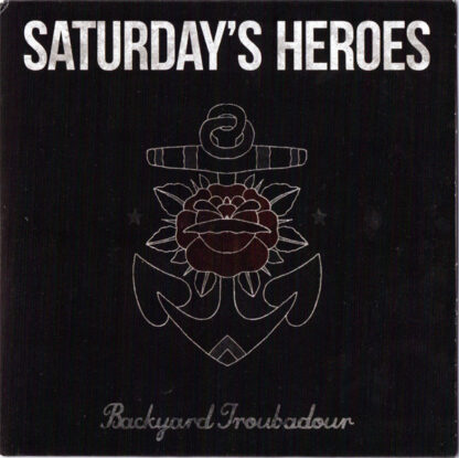 Saturdays Heroes – Backyard Troubadour (7"EP)