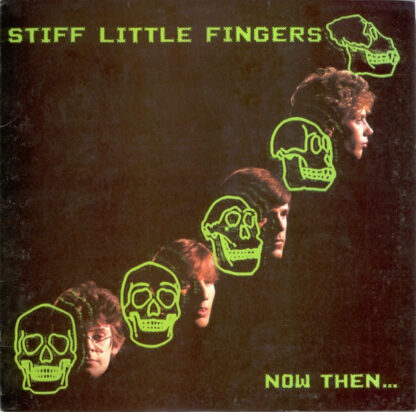 Stiff Little Fingers – Now Then... (LP)