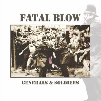 Fatal Blow – Generals & Soldiers (LP & CD)