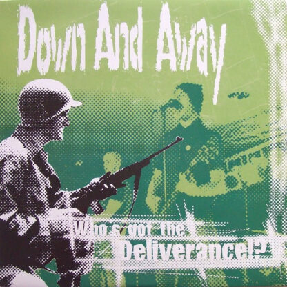 Down And Away – Who's Got The Deliverance!? (LP)