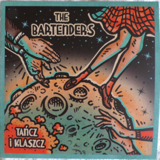 Bartenders – Tancz I Klaszcz (7")