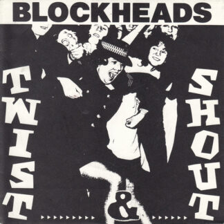 Blockheads – Twist & Shout (7")