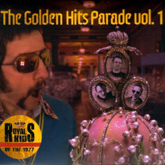 Royal Kids Of The 1977 – The Golden Hits Parade vol. 1