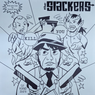 Slackers – Kill You  (12")