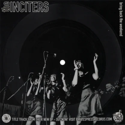 Inciters – Bring Back the Weekend (7" flexi)