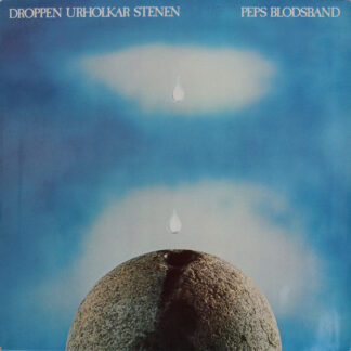 Peps Blodsband – Droppen Urholkar Stenen (Lp)