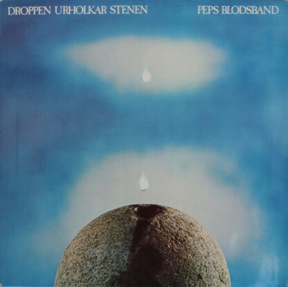 Peps Blodsband – Droppen Urholkar Stenen (Lp)