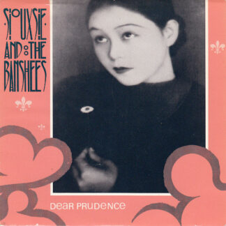 Siouxsie And The Banshees – Dear Prudence (7")