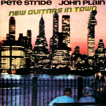 Pete Stride / John Plain – New Guitars In Town (Lp)