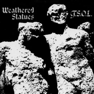 T.S.O.L. – Weathered Statues (7"EP)