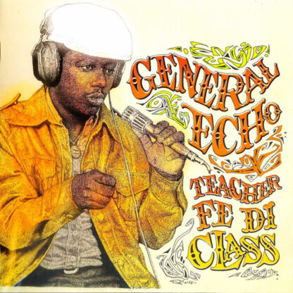 General Echo – Teacher Fe Di Class (CD)