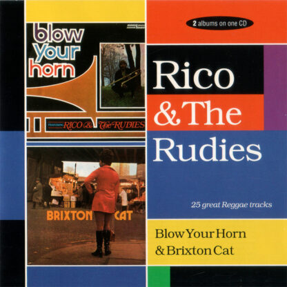 Rico And The Rudies – Blow Your Horn And Brixton Cat (CD)