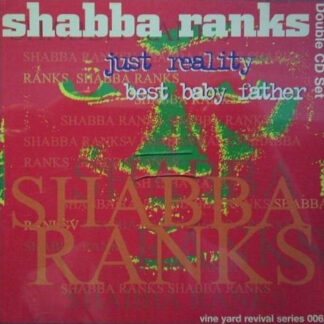 Shabba Ranks – Just Reality / Best Baby Father (2 x CD)