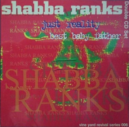 Shabba Ranks – Just Reality / Best Baby Father (2 x CD)