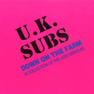 UK Subs – Down On The Farm (A Collection Of The Less Obvious) (CD)