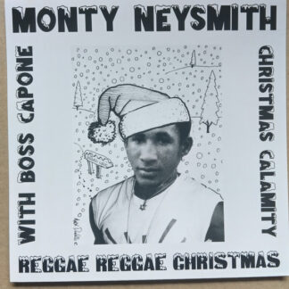 Monty Neysmith and Boss Capone – Reggae Reggae Christmas (7")