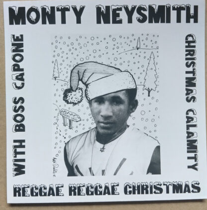 Monty Neysmith and Boss Capone – Reggae Reggae Christmas (7")