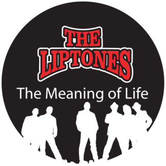 Liptones - Meaning of Life
