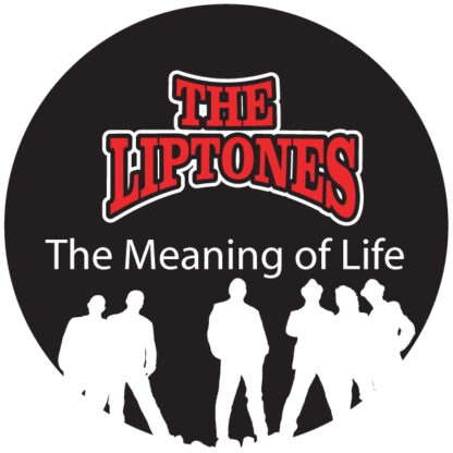 Liptones - Meaning of Life
