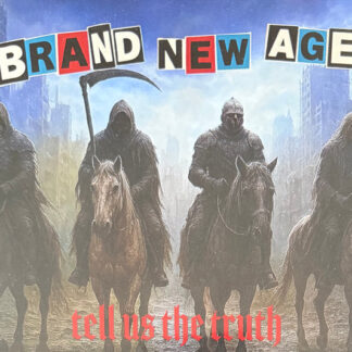 Brand New Age – Tell Us The Truth