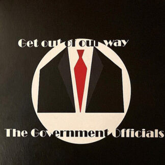 Government Officials – Get Out Of Our Way